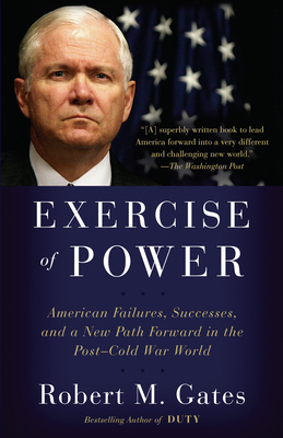 Exercise of Power: American Failures, Successes... 0525432582 Book Cover