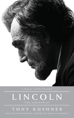 Lincoln: The Screenplay 155936453X Book Cover