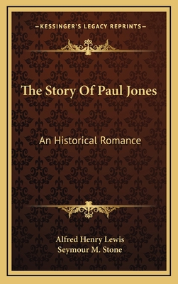 The Story Of Paul Jones: An Historical Romance 1163409251 Book Cover