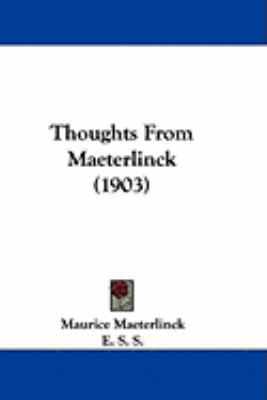 Thoughts From Maeterlinck (1903) 1437435203 Book Cover