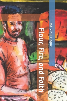 Flour, Fire, and Faith            Book Cover