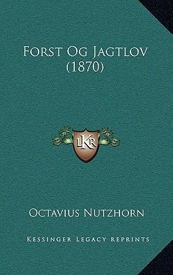 Forst Og Jagtlov (1870) 1168977061 Book Cover