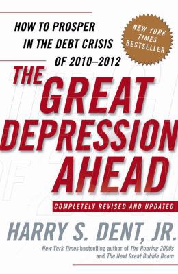 The Great Depression Ahead: How to Prosper in t... 141658899X Book Cover