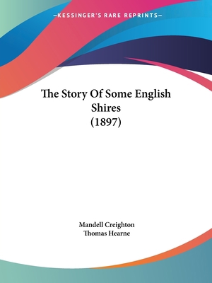 The Story Of Some English Shires (1897) 1104667401 Book Cover