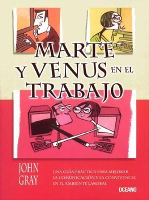 Marte y venus en el trabajo/ Mars and Venus at ... [Spanish] 9706517057 Book Cover