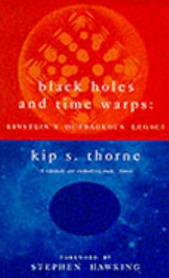 Black Holes & Time Warps: Einsteins Outrageous ... 0333639693 Book Cover