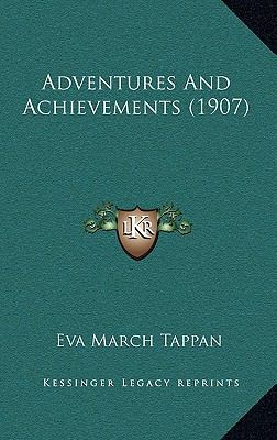 Adventures And Achievements (1907) 1166488330 Book Cover