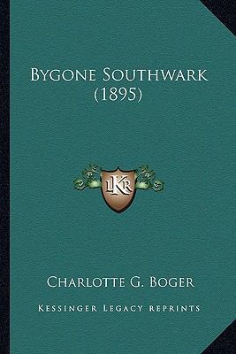 Bygone Southwark (1895) 1166471195 Book Cover