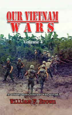 Our Vietnam Wars, Volume 4: as told by more vet... 1088016642 Book Cover