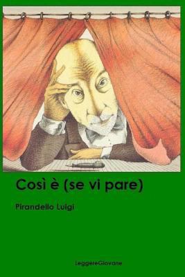 Così è (se vi pare) [Italian] 1534946985 Book Cover