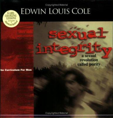 Sexual Integrity: A Sexual Revolution Called Pu... 1931682208 Book Cover