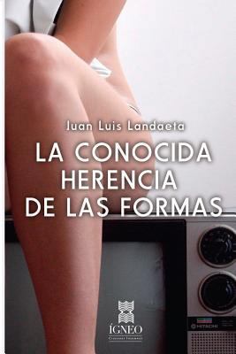 La conocida herencia de las formas [Spanish] 1537612344 Book Cover