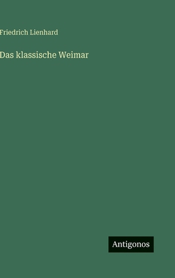 Das klassische Weimar [German] 3563425957 Book Cover