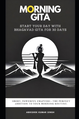 Morning Gita: Start Your Day With Bhagavad Gita... B0F2N3F14Z Book Cover