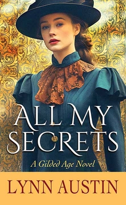 All My Secrets: A Gilded Age Novel [Large Print] B0CTKXW4KR Book Cover