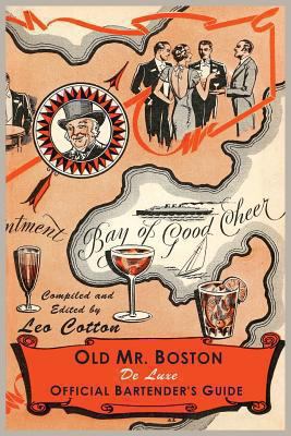 Old Mr. Boston Deluxe Official Bartender's Guide 1614274983 Book Cover