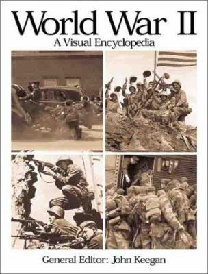 World War II: A Visual Encyclopedia 1855858789 Book Cover