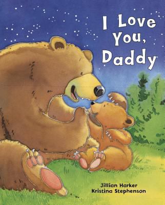 I Love You, Daddy B000PLSYY8 Book Cover