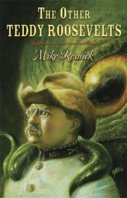 The Other Teddy Roosevelts 1596061375 Book Cover