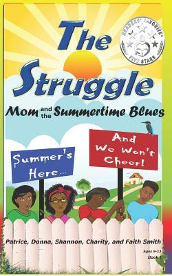 The Struggle: Mom and the Summertime Blues 1523691042 Book Cover