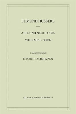 Alte Und Neue Logik: Vorlesung 1908/09 [German] 1402013973 Book Cover