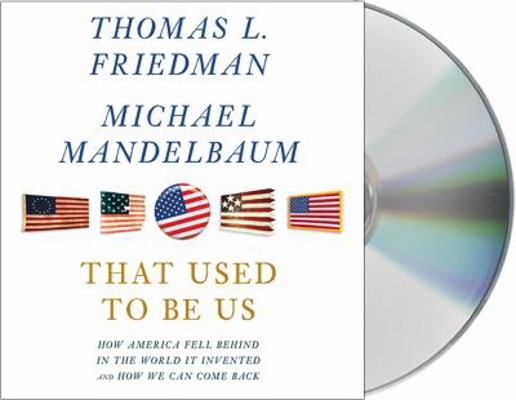 That Used to Be Us: How America Fell Behind in ... 142721722X Book Cover