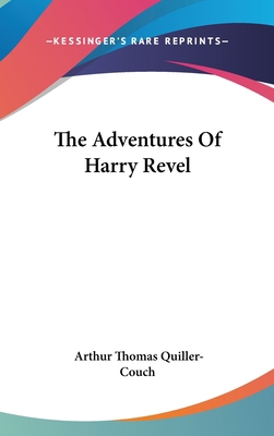 The Adventures Of Harry Revel 0548189773 Book Cover