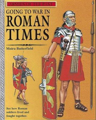 Going to War in Roman Times 0749651733 Book Cover