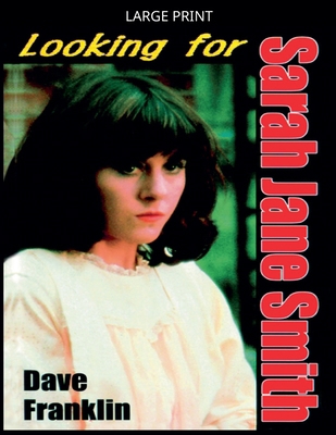 Looking for Sarah Jane Smith [Large Print] B0GM2JP2FP Book Cover