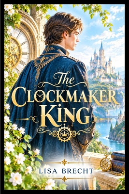 The Clockmaker King B0HMJMBFBZ Book Cover