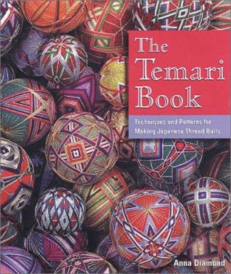 The Temari Book: Techniques & Patterns for Maki... 1579902251 Book Cover