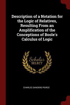 Description of a Notation for the Logic of Rela... 1375743686 Book Cover