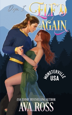 Oops, I Elf'd it Again: A Monster Romcom B0CRMMM2BV Book Cover