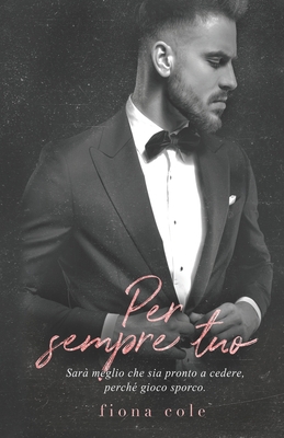 Per sempre tuo [Italian] B09NR9R9RW Book Cover