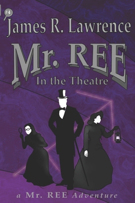 Mr. REE in the Theatre B0CKY184RZ Book Cover