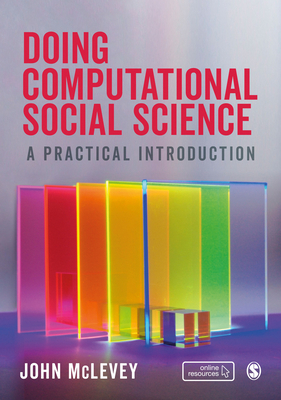 Doing Computational Social Science: A Practical... 1526468190 Book Cover