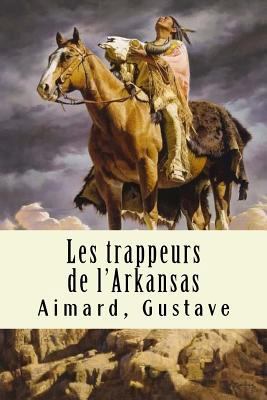 Les trappeurs de l'Arkansas [French] 1975772563 Book Cover