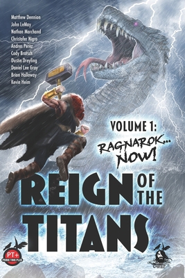 Reign of the Titans Volume 1: Ragnarok... Now! B0FTX1T5HJ Book Cover