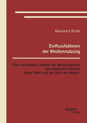 Einflussfaktoren der Mediennutzung: Flow und we... [German] 3959351143 Book Cover