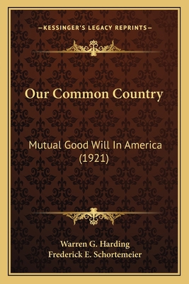 Our Common Country: Mutual Good Will In America... 1163905127 Book Cover
