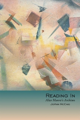 Reading in: Alice Munro's Archives 0889203369 Book Cover