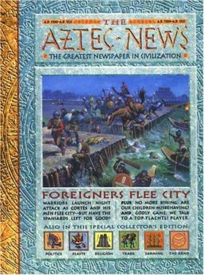 The Aztec News: The Greatest Newspaper in Civil... 0763601152 Book Cover