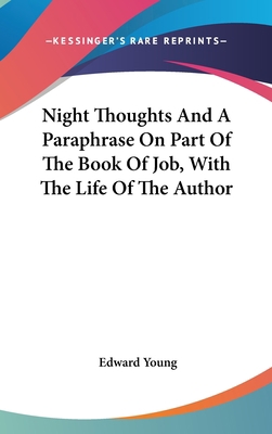 Night Thoughts And A Paraphrase On Part Of The ... 054819047X Book Cover