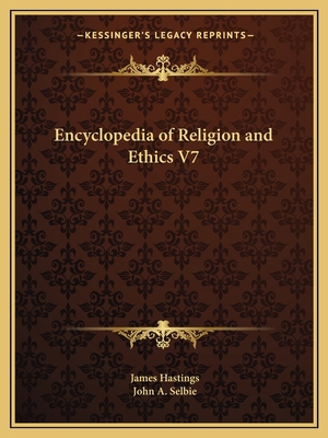 Encyclopedia of Religion and Ethics V7 1162585641 Book Cover