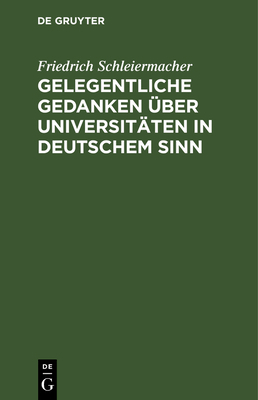 Gelegentliche Gedanken über Universitäten in de... [German] 3111258173 Book Cover