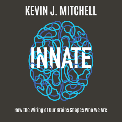 Innate: How the Wiring of Our Brains Shapes Who... 1684416728 Book Cover