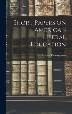 Short Papers on American Liberal Education B0BQ3W4M7D Book Cover