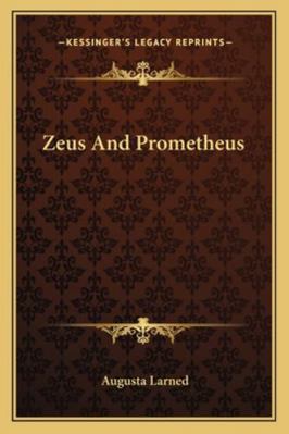 Zeus And Prometheus 1162855169 Book Cover