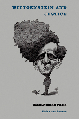 Wittgenstein and Justice: On the Significance o... 0520023293 Book Cover