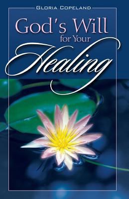 God's Will for Your Healing 0938458094 Book Cover